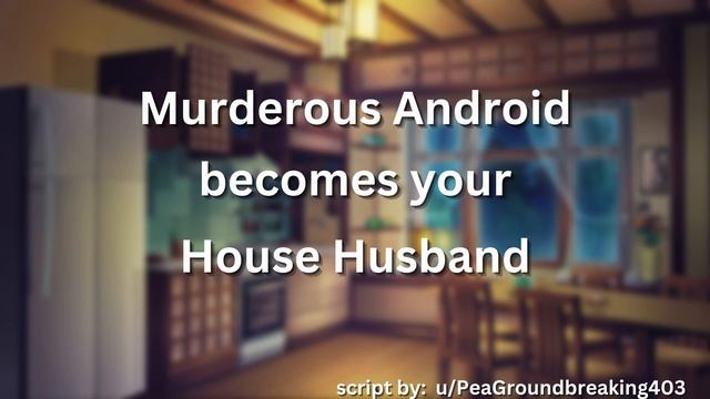 Android becomes House Husband. (M4A) (ASMR) (Roleplay) смотреть онлайн