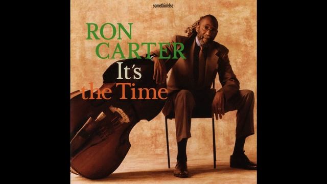 Ron Carter - It's The Time (TCVM Version) - From It's The Time By Ron Carter #roncarterbassist