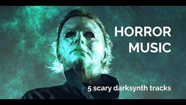 Horror Music - 5 Scary Darksynth Tracks #horrormusic #horror #darksynth смотреть онлайн