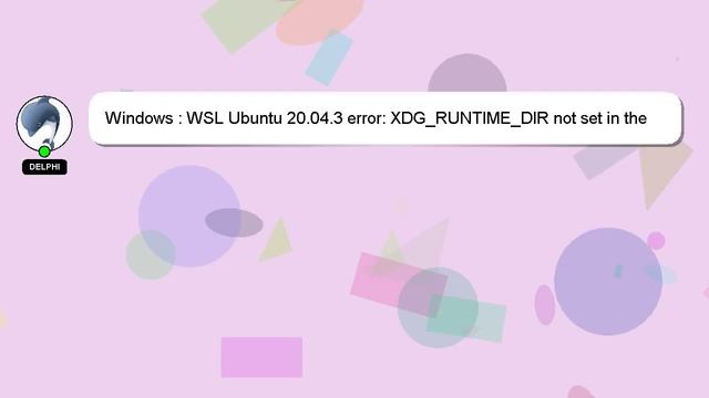 Windows : WSL Ubuntu 20.04.3 error: XDG_RUNTIME_DIR not set in the environment смотреть онлайн
