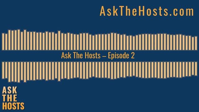 Ask The Hosts – Episode 2 смотреть онлайн