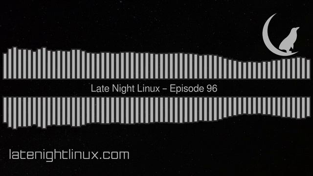 Late Night Linux – Episode 96 смотреть онлайн