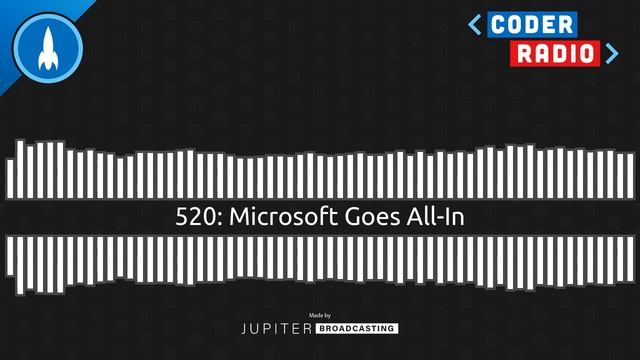 Microsoft Goes All-In | Coder Radio 520 смотреть онлайн