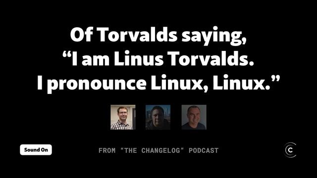 "I am Linus Torvalds. I pronounce Linux, Linux." смотреть онлайн