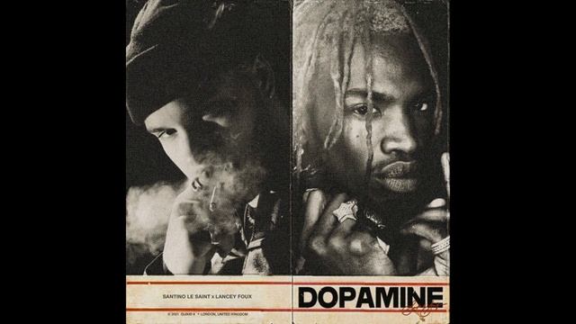 Dopamine [Extra Clean] - Santino Le Saint & Lancey Foux