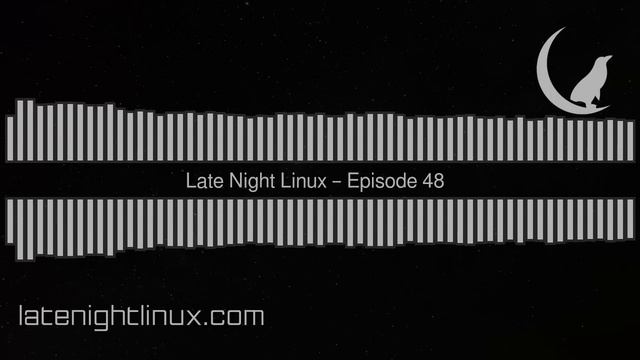 Late Night Linux – Episode 48 смотреть онлайн