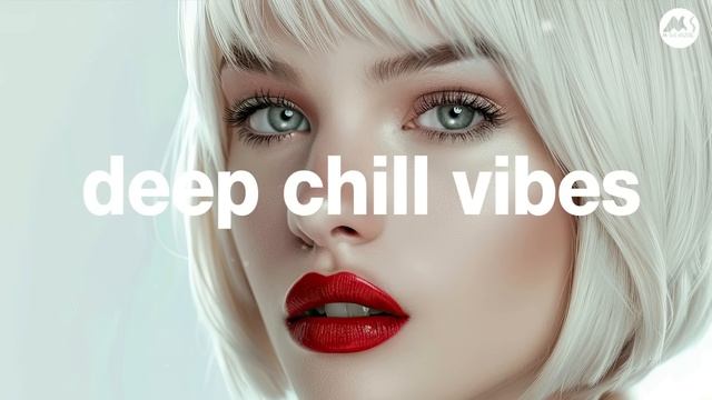 Deep Chill Vibes - Feel So Good Mix 2024
