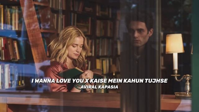I Wanna Love You x Kaise Mai Kahu Tujhse | Aviral Kapasia | Full Version смотреть онлайн