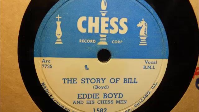 Eddie Boyd - The Story Of Bill (Chess 1582) смотреть онлайн