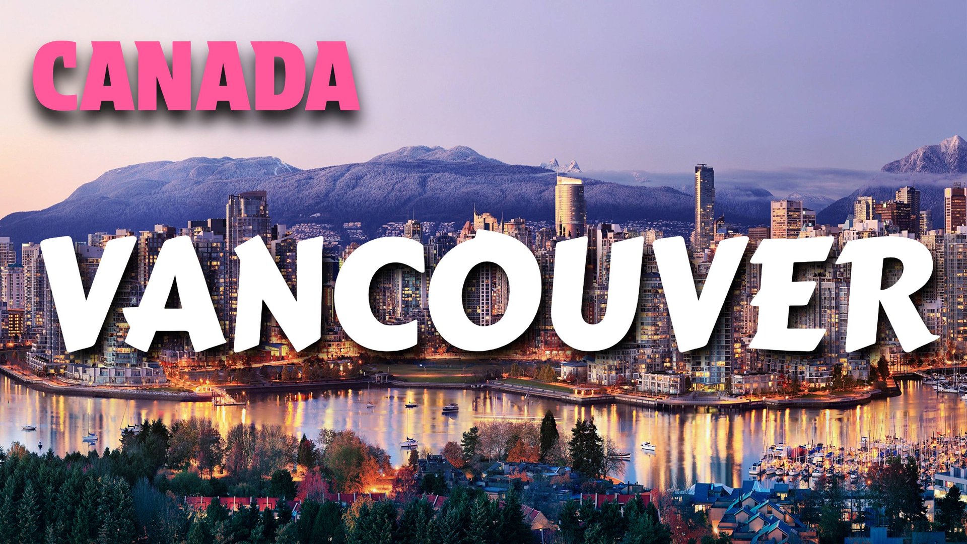 ВАНКУВЕР, КАНАДА |  ПЕШЕХОДНАЯ ЭКСКУРСИЯ ПО ГОРОДУ | ОТДЫХ В ВАНКУВЕРЕ | ОТДЫХ В КАНАДЕ
