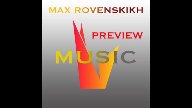 Max Rovenskikh - Music. (Preview) смотреть онлайн