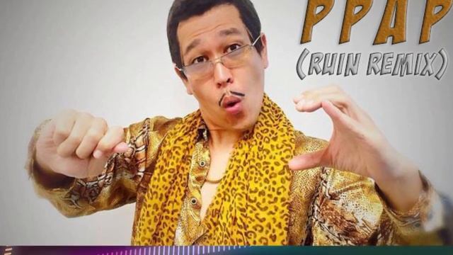 [EDM] Piko-Taro - PPAP(Pen Pineapple Apple Pen) (RUIN Remix) смотреть онлайн