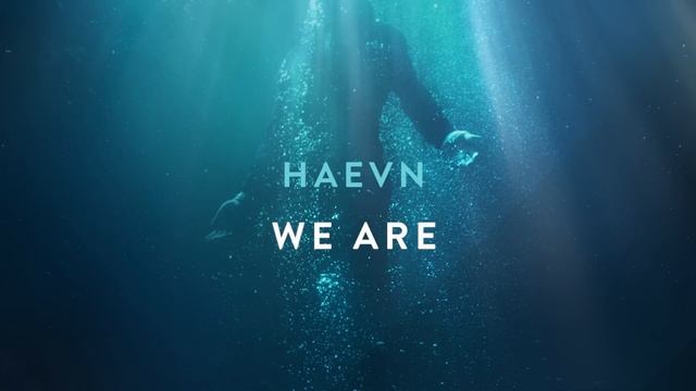 HAEVN - We Are (Audio Only) смотреть онлайн