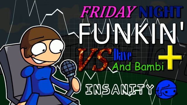 Insanity (Old) - Friday Night Funkin' VS Dave & Bambi Plus смотреть онлайн