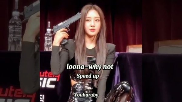 Loona-Why not [speed up]