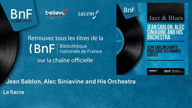 Jean Sablon, Alec Siniavine and His Orchestra - Le fiacre смотреть онлайн