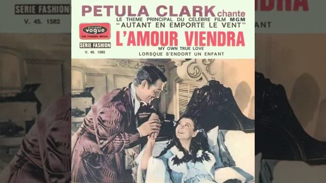 1968 Petula Clark L’amour viendra My Own True Love, du film Autant en emporte le vent смотреть онлайн