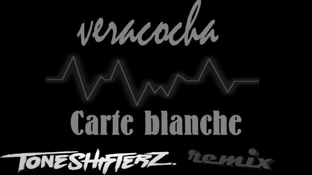 Veracocha - Carte Blanche (Toneshifterz Remix) смотреть онлайн