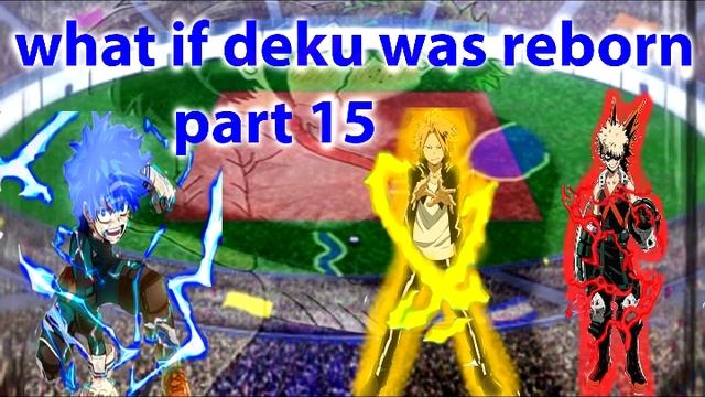 what if deku was reborn part 15 смотреть онлайн