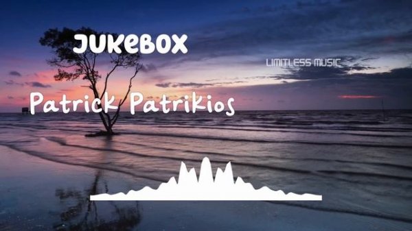 Patrick Patrikios - Jukebox [No Copyright Music]