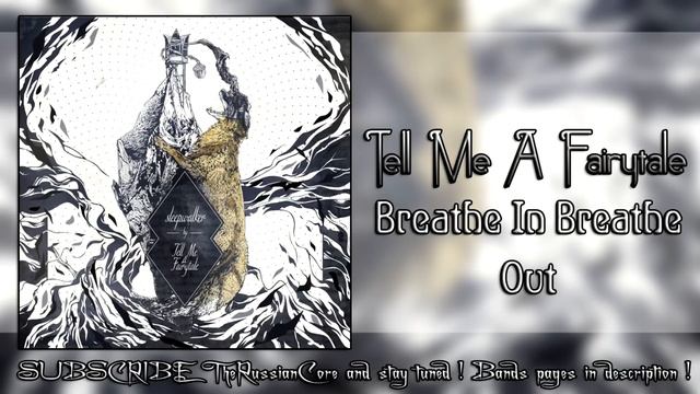Tell Me A Fairytale -- Breathe In Breathe Out