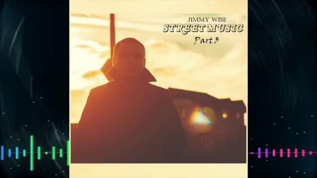 Jimmy Wise - Street Music Part 3 смотреть онлайн