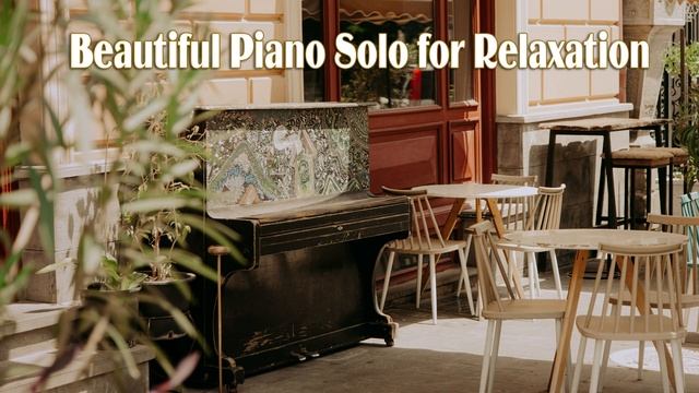 Beautiful Piano Solo For Relaxation - Classical Piano Music || @MithaLu-Music