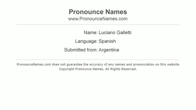 How to pronounce Luciano Galletti (Spanish/Argentina) - PronounceNames.com смотреть онлайн