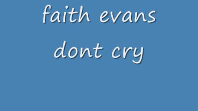 faith evans dont cry смотреть онлайн