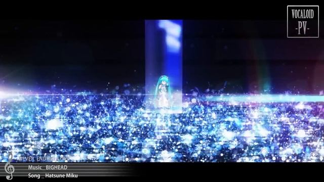 NEVER ENDING LOVE feat.Hatsune Miku"V4Xβ" - BIGHEAD/Movie by Thanks смотреть онлайн