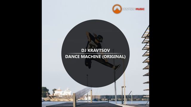 DJ Kravtsov - Dance Machine (Original Mix) [Audio Preview] Out Now смотреть онлайн