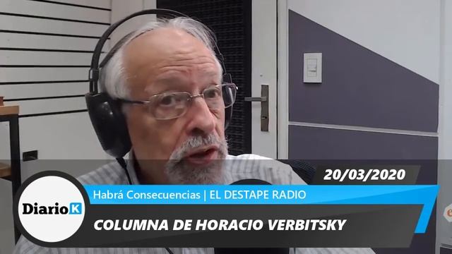"Alberto analizó decretar el Estado de Sitio, pero se quiso evitar el autoritarismo" Verbitsky смотреть онлайн