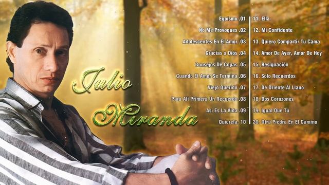 JULIO MIRANDA SUS MEJORES EXITOS - GRANDES EXITOS DE JULIO MIRANDA MUSICA LLANERAS смотреть онлайн