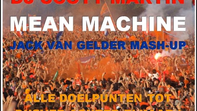 Dj Scott Martin - Mean Machine (Jack van Gelder Mash-up смотреть онлайн