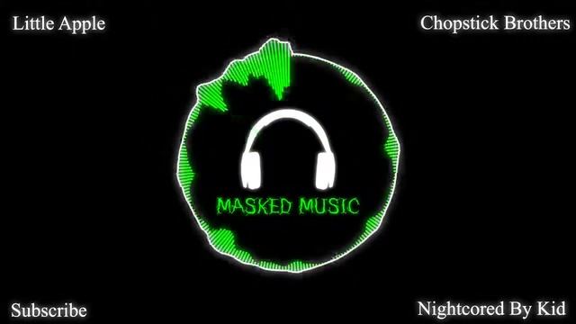 Nightcore | Little Apple | Chopstick Brothers смотреть онлайн