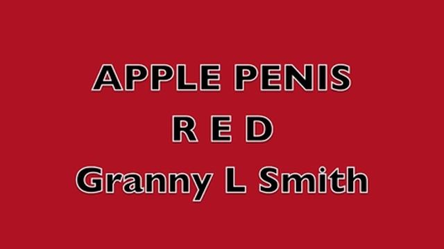 Apple Penis R E D {feat Granny L Smith} смотреть онлайн
