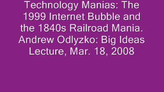 Andrew Odlyzko - Technology Manias, 1999 Internet 1840s Railroads - Tullock Lecture GMU Law смотреть онлайн