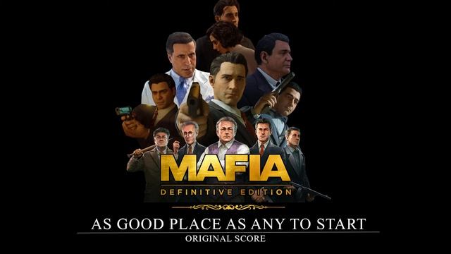 As good place as any to start #1- MAFIA DEFINITIVE EDITION ORIGINAL SOUNDTRACK (ORIGINAL SCORE) смотреть онлайн