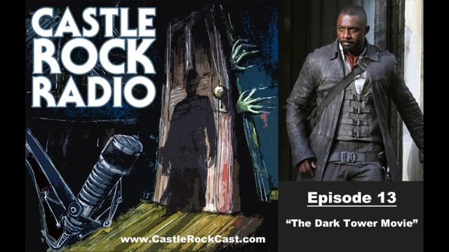 13 The Dark Tower Movie - Castle Rock Radio (A Stephen King Podcast) смотреть онлайн