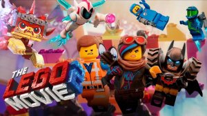 Лего Фильм 2 - The LEGO Movie 2: The Second Part