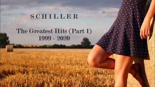 SCHILLER __ THE GREATEST HITS, PART 1 (1999 - 2020) смотреть онлайн
