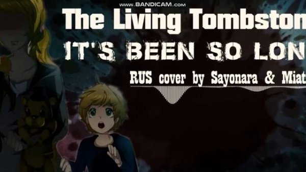 The Living Tombstone - It's Been So Long [RUS]