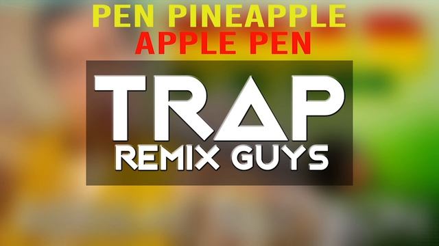 Pen Pineapple Apple Pen Trap Remix Ringtone смотреть онлайн