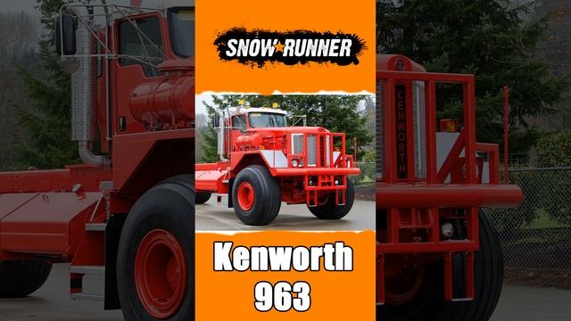 KENWORTH 963 | НОВЫЕ ГРУЗОВИКИ | SNOWRUNNER смотреть онлайн