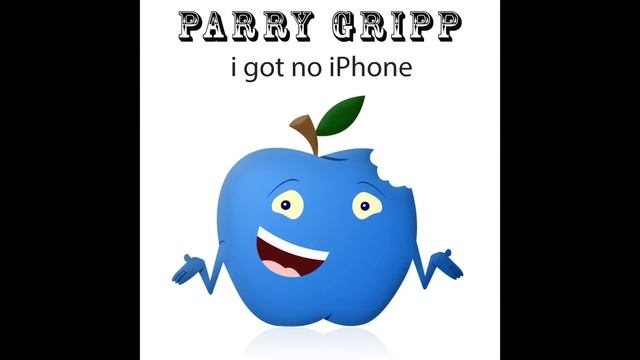 I Got No iPhone - Parry Gripp смотреть онлайн