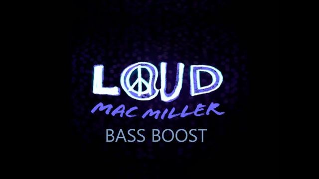 Mac Miller-Loud (HD-BassBoost) смотреть онлайн