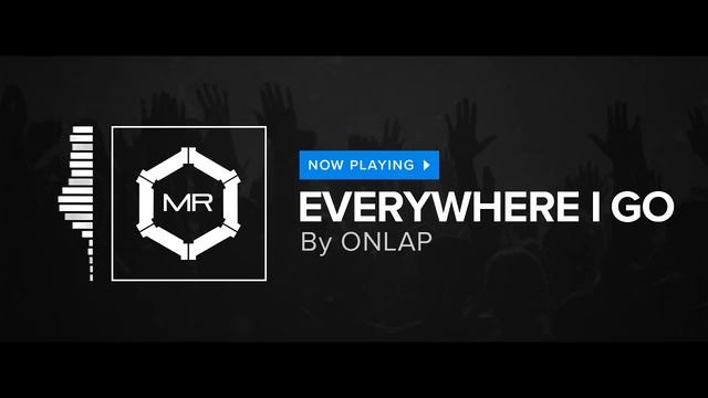 ONLAP - Everywhere I Go [HD] смотреть онлайн