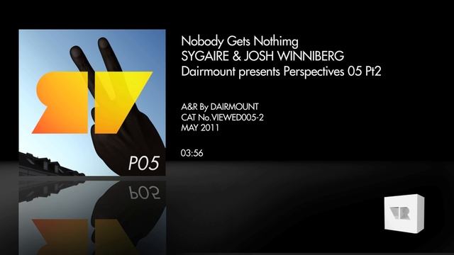 Nobody Gets Nothing by Sygaire & Josh Winiberg on Room With A View смотреть онлайн