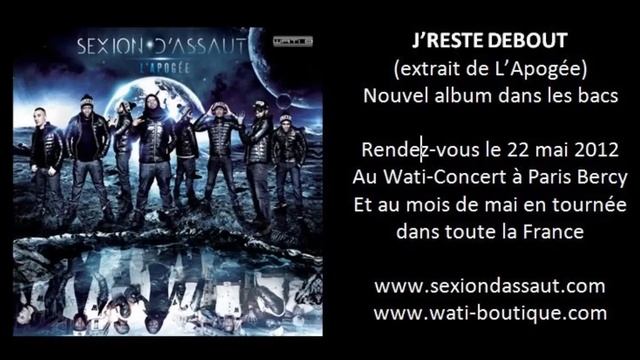 Sexion D'Assaut - J'Reste Debout [L'Apogée]