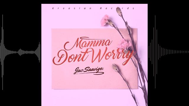 Jac Saavige - Mamma Don't Worry [Audio Visualizer] смотреть онлайн